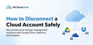 How to Disconnect a Cloud Account Safely