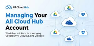 Managing Your All Cloud Hub Account